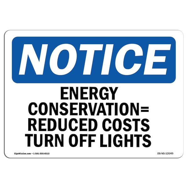 Safety Sign, OSHA Notice, 12" Height, Energy Conservation = Reduced Costs Turn Sign, Landscape